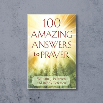 100 Amazing Answers To Prayer