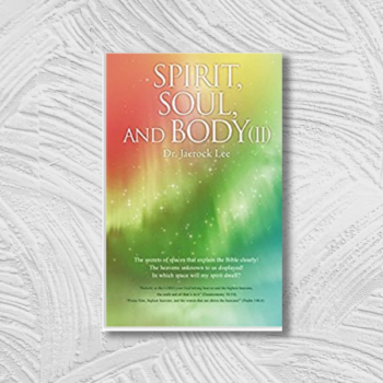 Spirit, Soul, Body – Part 2