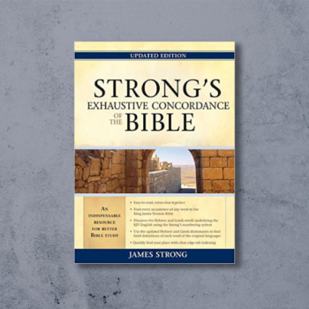 Strong’s Exhaustive Concordance of the Bible Hardcover